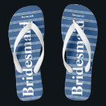 Bridesmaid Blue Or Any Colour Stripes Pattern Flip Flops<br><div class="desc">Wedding Bell Blue Stripes Pattern - Change to Any Colour by clicking customize. And say anything you want.  Make these one of a kind flip flops that have YOUR message on them.  Be the talk of the beach!</div>