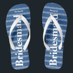 Bridesmaid Blue Or Any Colour Stripes Pattern Flip Flops<br><div class="desc">Wedding Bell Blue Stripes Pattern - Change to Any Colour by clicking customize. And say anything you want.  Make these one of a kind flip flops that have YOUR message on them.  Be the talk of the beach!</div>