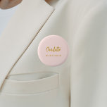 Bridesmaid blush pink name tag 2 inch round button<br><div class="desc">A blush pink background colour.  Personalize and add your bridesmaid's name.  Golden handwritten style script.</div>