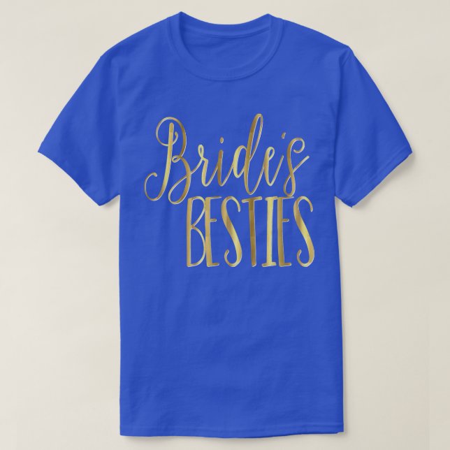 Bridesmaid  Brides Besties Wedding Bachelorette  T-Shirt (Design Front)