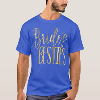 Bridesmaid  Brides Besties Wedding Bachelorette  T-Shirt