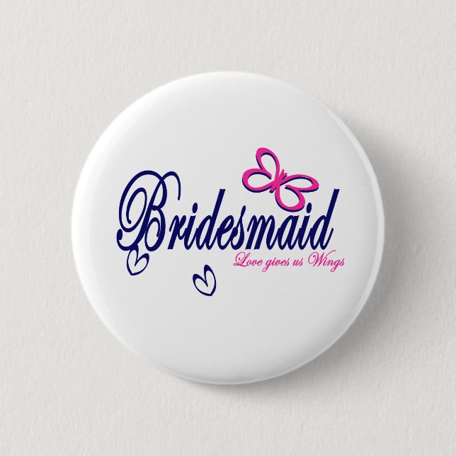 Bridesmaid/ Butterfly theme 2 Inch Round Button (Front)