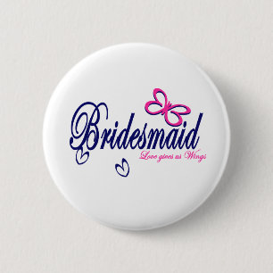 Bridesmaid/ Butterfly theme 2 Inch Round Button