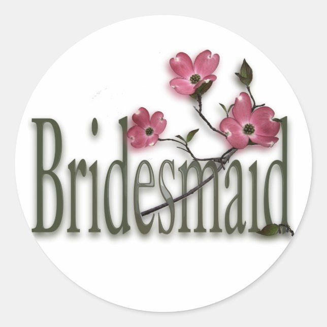 Bridesmaid/ Dogwood Wedding Classic Round Sticker (Front)