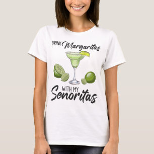 Bridesmaid Drinking Margaritas With My Senoritas B T-Shirt