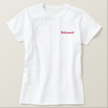 Bridesmaid Embroidered Shirt<br><div class="desc">Bridesmaid t-shirt</div>