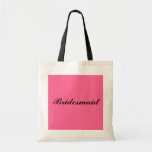 Bridesmaid gift tote<br><div class="desc">This is a sweet Bridesmaid gift tote.  Great for gifts for the ladies in the bridal party!</div>