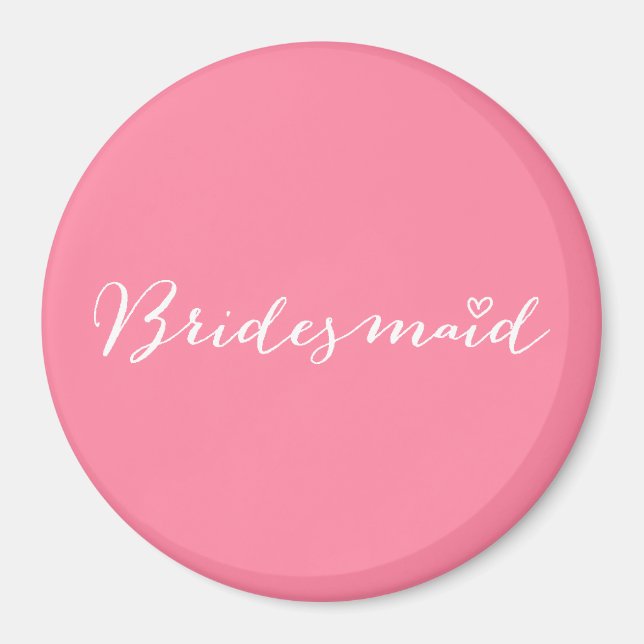 Bridesmaid Magnet (Front)