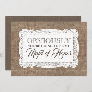 Bridesmaid / Maid of Honour Funny Rustic Burlap Invitation