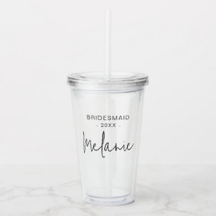 Bridesmaid Modern Elegant Script Bridal  Acrylic Tumbler