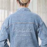 Bridesmaid | Modern Minimalist Script Bachelorette Denim Jacket<br><div class="desc">This Bridesmaid custom design features a handwritten script typography. You can easily personalize the name and title or add your custom message! The perfect elegant accessory for a bridesmaid proposal or bachelorette!</div>