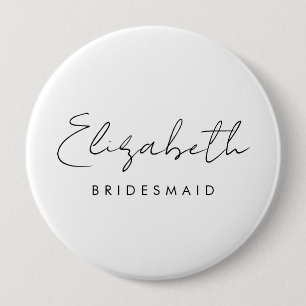 Bridesmaid Name Womens Elegant Template Huge Round 4 Inch Round Button