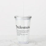 Bridesmaid Personalized Definition Favour Acrylic Tumbler<br><div class="desc">Personalize for your bridesmaids to create a unique keepsake favour gift. A perfect way to show her how amazing she is every day. Designed by Thisisnotme©</div>