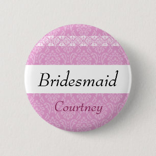 BRIDESMAID Pink Damask and Lace Wedding 2 Inch Round Button