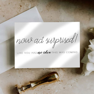 Bridesmaid Proposal Now Act Surprised Card