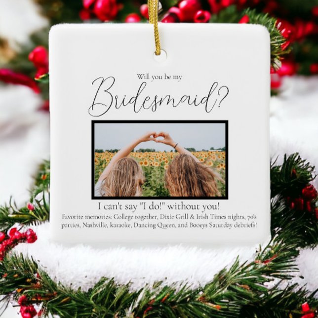 Bridesmaid Proposal Photo Favourite Memories Ceramic Ornament (Creator Uploaded)