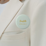 Bridesmaid sage green name tag 2 inch round button<br><div class="desc">A sage green background colour.  Personalize and add your bridesmaid's name.  Golden handwritten style script.</div>