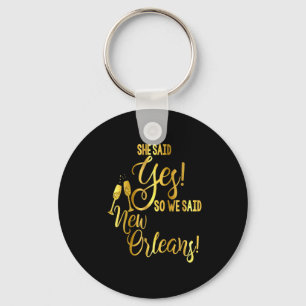 Bridesmaid Shirt Bachelorette She Said Yes We New  Keychain