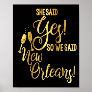 Bridesmaid Shirt Bachelorette She Said Yes We New  Poster