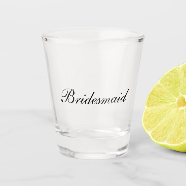 Bridesmaid Shot Glass (Front)