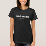 Bridesmaid Simple Minimalist Modern Custom Name T-Shirt<br><div class="desc">Simple Minimalist Modern Personalized Bridesmaid Graphic Tee</div>