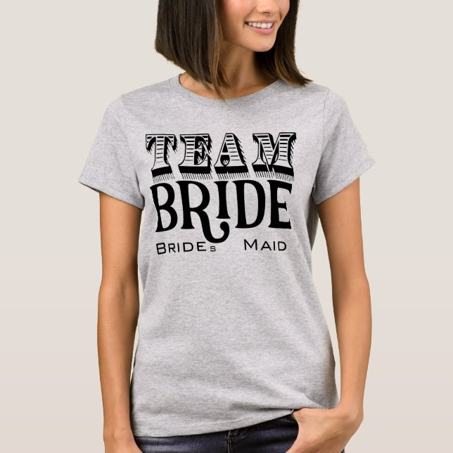 Bridesmaid Team Bride Hand Lettered Black Ink T-Shirt (Front)