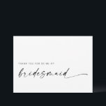 Bridesmaid Thank You Card | Modern Minimalist<br><div class="desc">This minimalist design is perfect for the modern bride! Featuring a handwritten signature script paired with a simple sans-serif font. Personalize with your own message on the back,  or order them blank and handwrite your message. Check out the store for matching Maid/Matron of Honour cards!</div>
