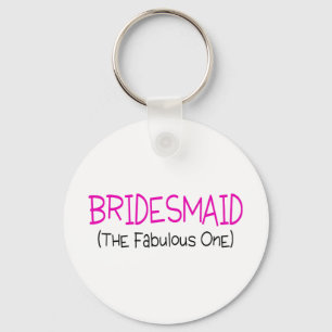 Bridesmaid The Fabulous One Keychain