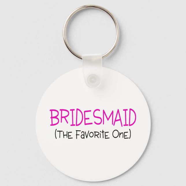 Bridesmaid The Favourite One Keychain (Front)