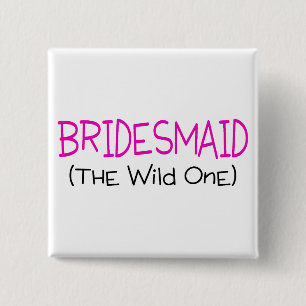 Bridesmaid The Wild One 2 Inch Square Button