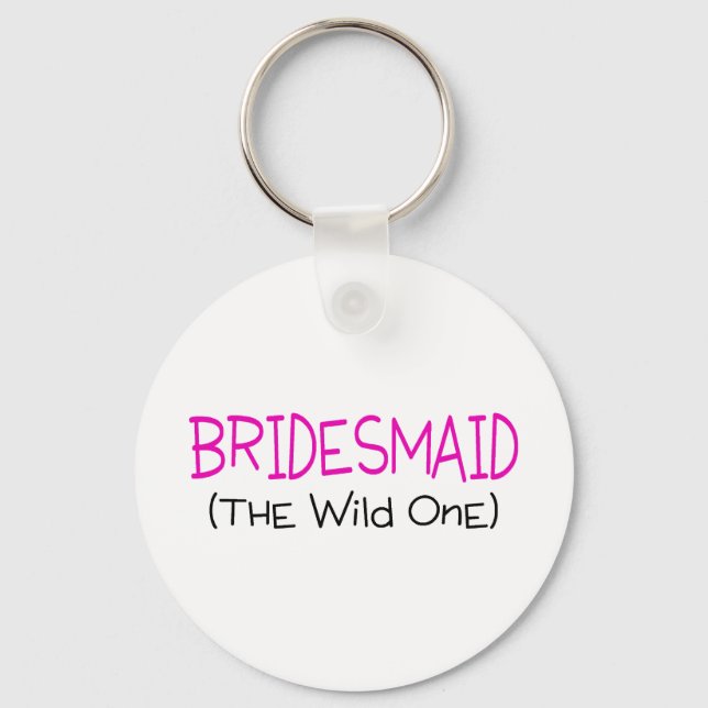 Bridesmaid The Wild One Keychain (Front)