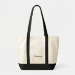 Bridesmaid Tote<br><div class="desc">Tote bag shown in natural/black with text; Bridesmaid. Customize this item or buy as is.</div>