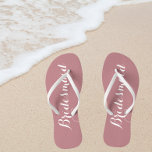 Bridesmaid Trendy Dusty Rose Colour Flip Flops<br><div class="desc">Gift your wedding bridesmaids with these stylish bridesmaid flip flops that are a trendy,  dusty rose colour along with white,  stylized script to complement your similar wedding colour scheme. Select foot size along with other options. You may customize your flip flops to change colour to your desire.</div>