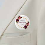 Bridesmaid watercolored florals burgundy white 1 inch round button<br><div class="desc">A trendy bohemian boho style for a bridal shower or wedding. Decorated with watercolored roses in burgundy and pink.  Elegant white background. A faux gold geometric frame. With the text: Bridesmaid written with a hand lettered style script.  Template for the Bridesmaid name name and a date. Burgundy coloured letters.</div>