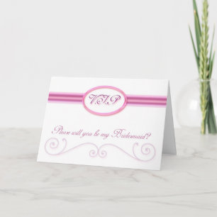 Bridesmaid wedding invitation card, Will you be my