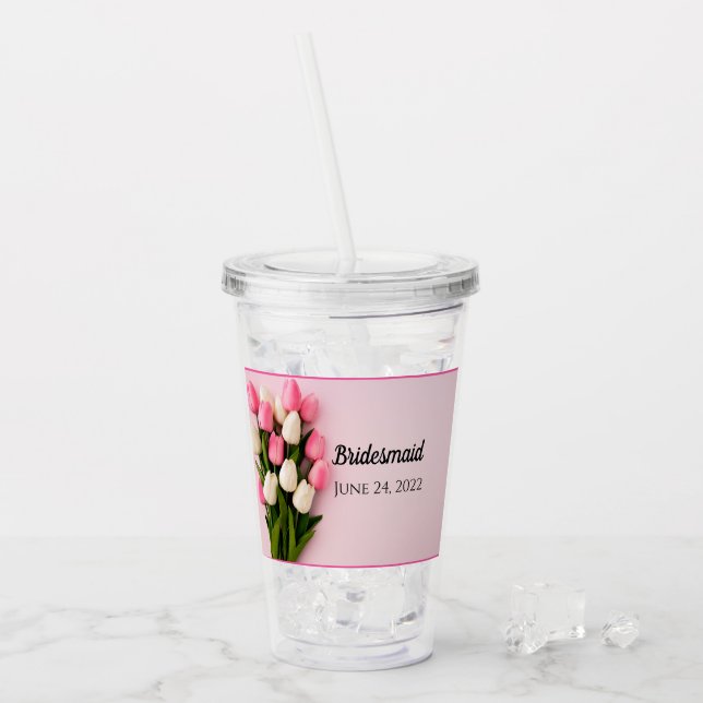 Bridesmaids Tulip Acrylic Tumbler (Front Ice)