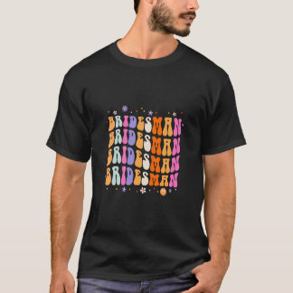 Bridesman Groovy Wedding Bachelorette Bridesman T-Shirt
