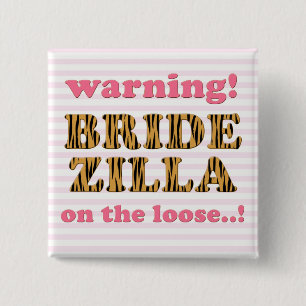 Bridezilla on the loose Fun Quote Tigerprint 2 Inch Square Button