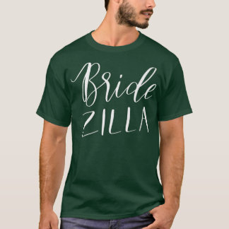 Bridezilla  Women's Funny Bridal Wedding Bride Gro T-Shirt