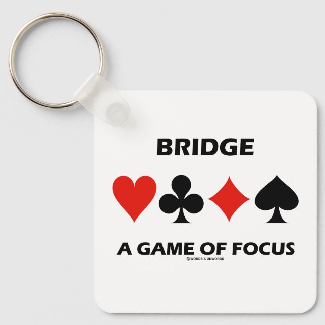 Bridge A Game Of Focus Duplicate Bridge Humor Keychain (Front)
