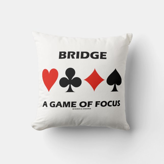 Bridge A Game Of Focus Duplicate Bridge Humour Throw Pillow (Front)