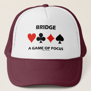 Bridge A Game Of Focus Duplicate Bridge Humour Trucker Hat