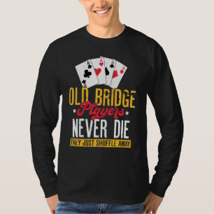 Bridge Card Game Player Apparel Outfit Clothing Ga T-Shirt