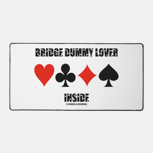 Bridge Dummy Lover Inside Four Card Suits Humour Desk Mat (Front)