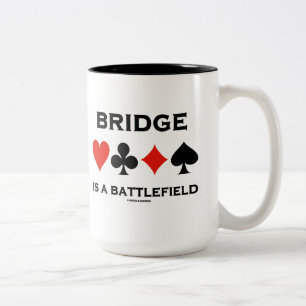 Bridge Is A Battlefield (Four Card Suits) Two-Tone Coffee Mug