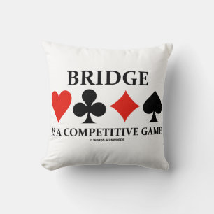 Bridge Is A Competitive Game Four Card Suits Throw Pillow