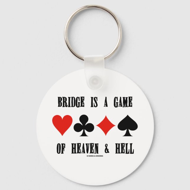 Bridge Is A Game Of Heaven & Hell (Card Suits) Keychain (Front)