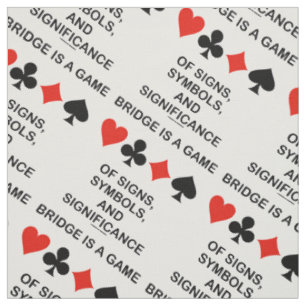 Bridge Is A Game Of Signs Symbols Significance Fabric