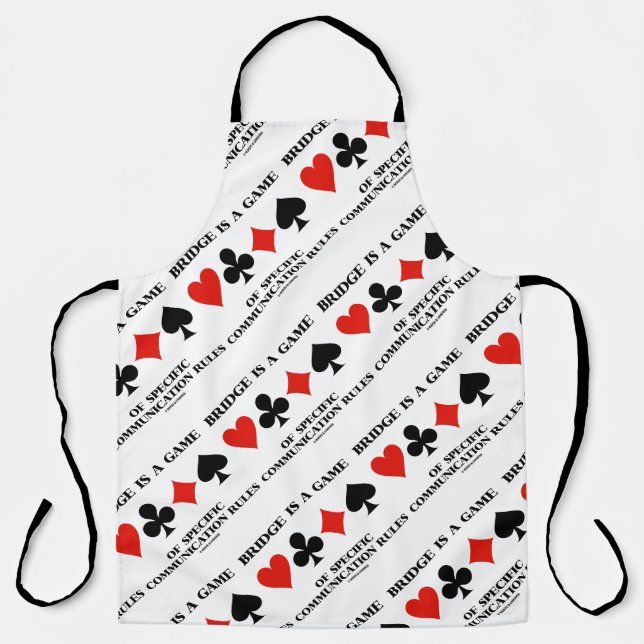 Bridge Is A Game Of Specific Communication Rules Apron (Front)