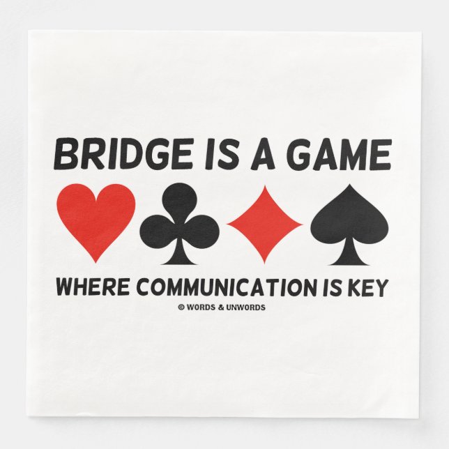 Bridge Is A Game Where Communication Is Key Napkin (Front)